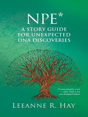 cover image of NPE* a story guide for unexpected DNA discoveries